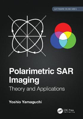 Polarimetric Sar Imaging: Theory and Applications - Yamaguchi, Yoshio