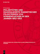 Polarit?ten Und Maximalwerte Magnetischer Feldst?rken Von Sonnenflecken in Den Jahren 1946-1951