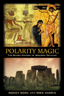 Polarity Magic: The Secret History of Western Religion