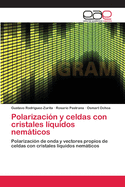 Polarizacion y Celdas Con Cristales Liquidos Nematicos