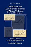 Polarization and Correlation Phenomena in Atomic Collisions: A Practical Theory Course