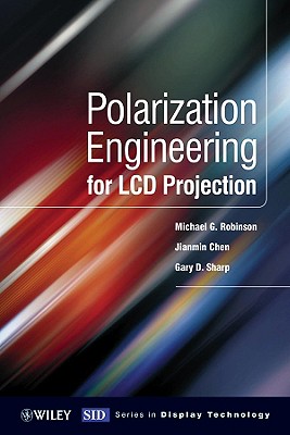 Polarization Engineering for LCD Projection - Robinson, Michael D, and Sharp, Gary, and Chen, Jianmin