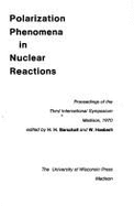 Polarization Phenomena in Nuclear Reactions: Proceedings