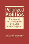 Polarized Politics: The Impact of Divisiveness in the Us Political System