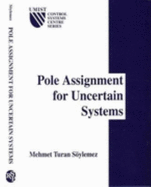 Pole Asignment for Uncertain Systems - Soylemez, Mehmet Turan, and Turan, Soylemez