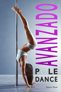 Pole Dance Avanzado: Para Fitness y Diversi?n