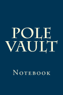 Pole Vault: Notebook