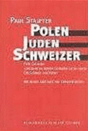 Polen - Juden - Schweizer : Felix Calonder (1921-1937), "Exilpolens" Berner Emissre (1939-1945), die Schweiz und Katyn (1943)