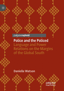 Police and the Policed: Language and Power Relations on the Margins of the Global South