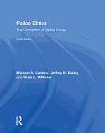 Police Ethics: The Corruption of Noble Cause