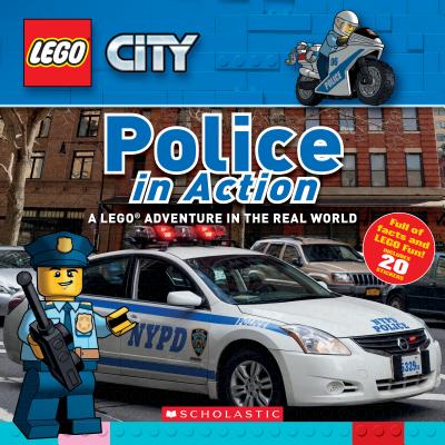 Police in Action (Lego City Nonfiction): A Lego Adventure in the Real World - Arlon, Penelope