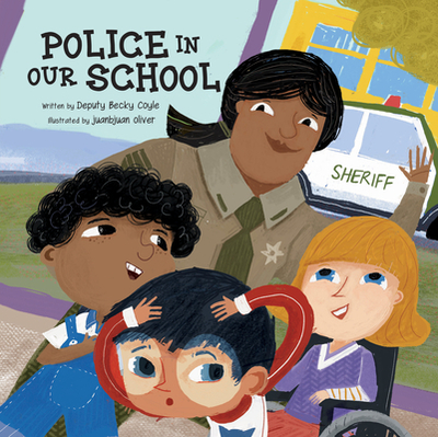 Police in Our School - Coyle, Becky