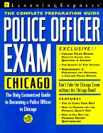 Police Officer Exam: Chicago: Complete Preparation Guide - Learning Express LLC, and Gish, Jim (Editor)