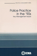 Police Practice in the '90s: Key Management Issues