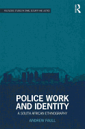 Police Work and Identity: A South African Ethnography