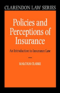 Policies and Perceptions of Insurance ' an Introduction to Insurance Law ' (Cls)