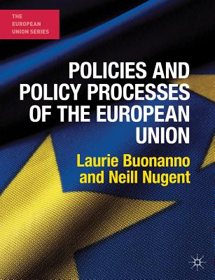 Policies and Policy Processes of the European Union - Buonanno, Laurie, and Nugent, Neill