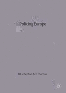 Policing Europe: Co-operation, Conflict and Control