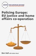 Policing Europe: Eu Justice and Home Affairs Co-Operation