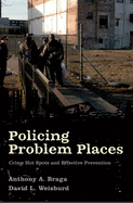 Policing Problem Places: Crime Hot Spots and Effective Prevention