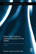 Policy and Practice in Science Education for the Gifted: Approaches from Diverse National Contexts