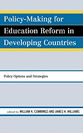 Policy-Making for Education Reform in Developing Countries: Policy Options and Strategies