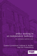 Policy Making in an Independent Judiciary: The Norwegian Supreme Court