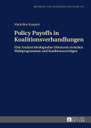 Policy Payoffs in Koalitionsverhandlungen: Eine Analyse ideologischer Distanzen zwischen Wahlprogrammen und Koalitionsvertraegen