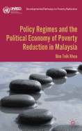 Policy Regimes and the Political Economy of Poverty Reduction in Malaysia