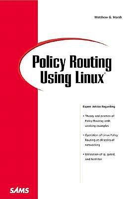 Policy Routing Using Linux - Marsh, Matthew G