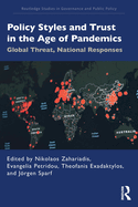 Policy Styles and Trust in the Age of Pandemics: Global Threat, National Responses