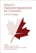 Policy Transformation in Canada: Is the Past Prologue?