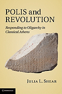 Polis and Revolution: Responding to Oligarchy in Classical Athens