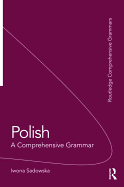 Polish: A Comprehensive Grammar