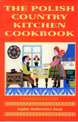 Polish Country Kitchen Cookbook (Expanded) - Knab, Sophie