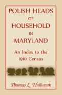 Polish Heads of Household in Maryland: An Index to the 1910 Census