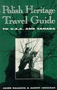 Polish Heritage Travel Guide to U.S.A. and Canada