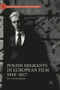Polish Migrants in European Film 1918-2017
