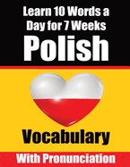 Polish Vocabulary Builder: Learn 10 Polish Words a Day for a Week A Comprehensive Guide for Children and Beginners to Learn Polish Learn Polish Language