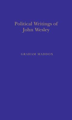 Politic Writings John Wesley - Maddox, Graham