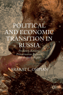 Political and Economic Transition in Russia: Predatory Raiding, Privatization Reforms, and Property Rights