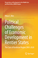 Political Challenges of Economic Development in Rentier States: The Case of Kurdistan Region 2003-2020