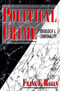 Political Crime: Ideology and Criminality