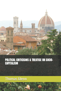 Political Criticisms & Treatise on Socio-Capitalism