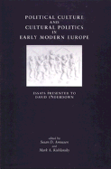 Political Culture and Cultural Politics in Early Modern England: Essays Presented to David Underdown