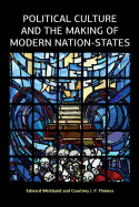 Political Culture and the Making of Modern Nation-States