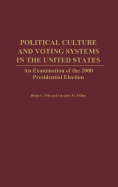 Political Culture and Voting Systems in the United States: An Examination of the 2000 Presidential Election