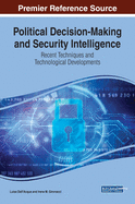 Political Decision-Making and Security Intelligence: Recent Techniques and Technological Developments