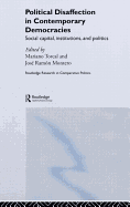 Political Disaffection in Contemporary Democracies: Social Capital, Institutions and Politics