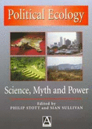 Political Ecology: Science, Myth and Power